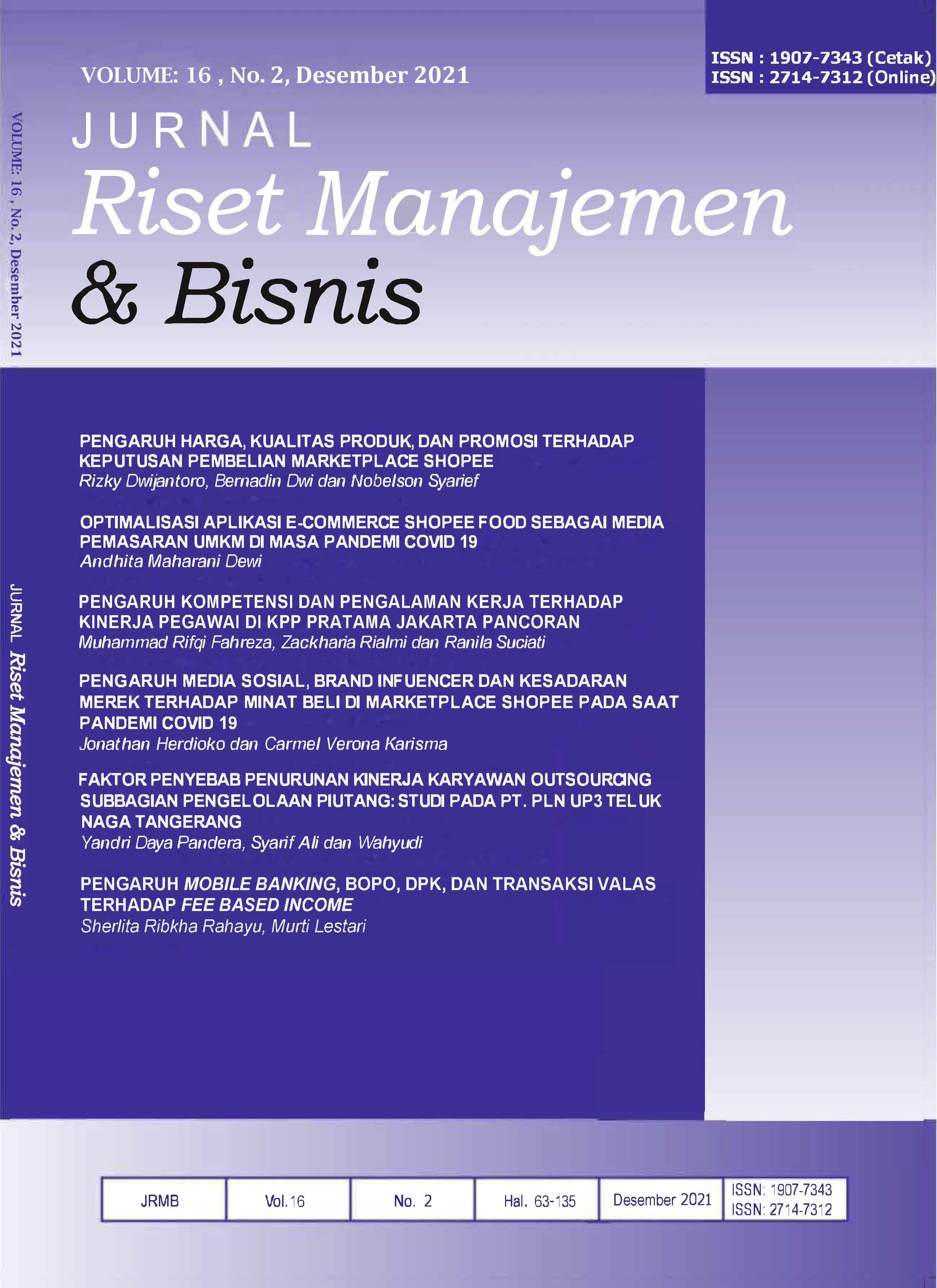 					View Vol. 16 No. 2 (2021): Jurnal Riset Manajemen dan Bisnis
				